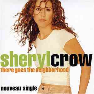Sheryl Crow - There Goes The Neighborhood download free