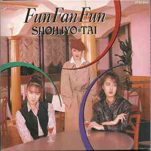 Shohjyo Tai = 少女隊 - Fun Fan Fun download free