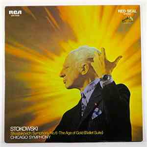 Shostakovich, Stokowski, Chicago Symphony - Symphony No. 6 · The Age Of Gold (Ballet Suite) download free