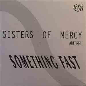 Sisters Of Mercy - Something Fast download free
