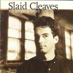 Slaid Cleaves - No Angel Knows download free