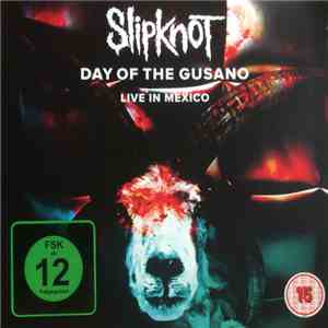 Slipknot - Day Of The Gusano (Live In Mexico) download free