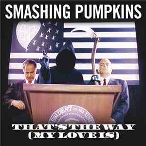 Smashing Pumpkins - That's The Way (My Love Is) download free