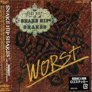 Snake Hip Shakes - Worst ~Very Best Of Snake Hip Shakes~ download free