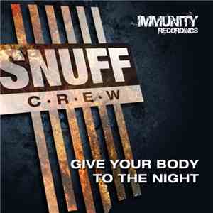 Snuff Crew - Give Your Body To The Night download free