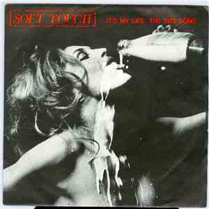 Soft Touch  - It's My Life / The Sus Song download free