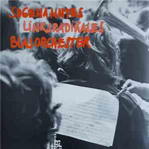 Sogenanntes Linksradikales Blasorchester - Hört, Hört download free