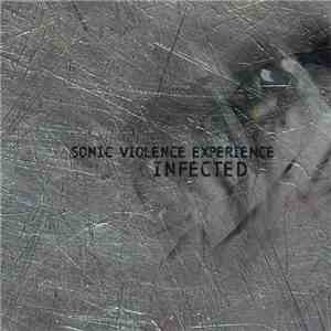 Sonic Violence Experience - Infected download free