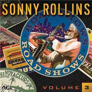 Sonny Rollins - Road Shows, Volume 3 download free