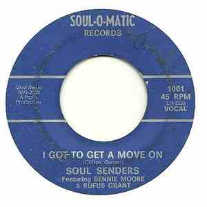 Soul Senders Featuring Bennie Moore & Rufus Grant - Got To Get A Move On download free