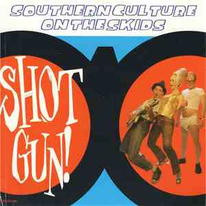 Southern Culture On The Skids - Shot Gun! download free