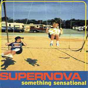 Supernova  - Something Sensational download free