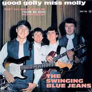 Swinging Blue-Jeans - Good Golly Miss Molly download free
