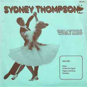 Sydney Thompson And His Orchestra - Waltzes download free