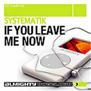 Systematik - If You Leave Me Now download free