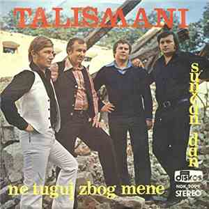 Talismani - Ne Tuguj Zbog Mene / Sunčan Dan download free