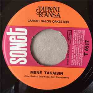 Tapani Kansa, Jaakko Salon Orkesteri - Mene Takaisin / Käymme Yhdessä Ain download free