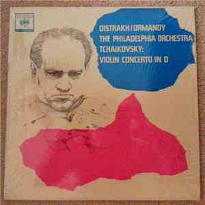 Tchaikovsky - Oistrakh, Ormandy, The Philadelphia Orchestra - Violin Concerto In D download free