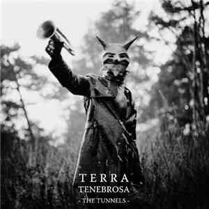 Terra Tenebrosa - The Tunnels download free