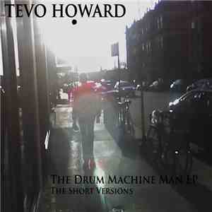 Tevo Howard - The Drum Machine Man EP (The Short Versions) download free