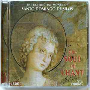 The Benedictine Monks Of Santo Domingo De Silos - The Soul Of Chant download free