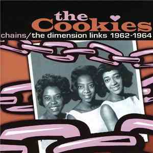 The Cookies - Chains - The Dimension Links 1962-1964 download free