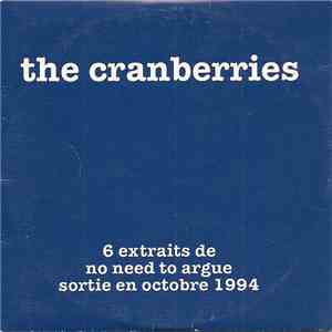 The Cranberries - 6 Extraits De No Need To Argue Sortie En Octobre 1994 download free