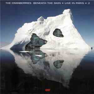 The Cranberries - Beneath The Skin Live In Paris download free