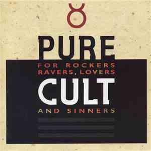 The Cult - Pure Cult - For Rockers Ravers Lovers And Sinners download free