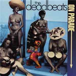 The Deadbeats - Deadbeats On Parade download free