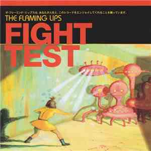 The Flaming Lips - Fight Test download free