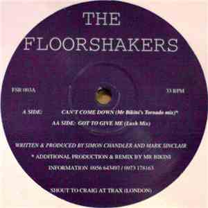 The Floorshakers - Can't Come Down / Got To Give Me download free