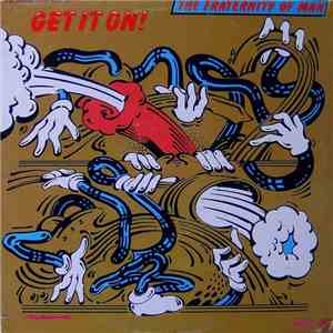 The Fraternity Of Man - Get It On! download free