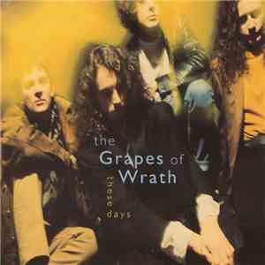 The Grapes Of Wrath - These Days download free