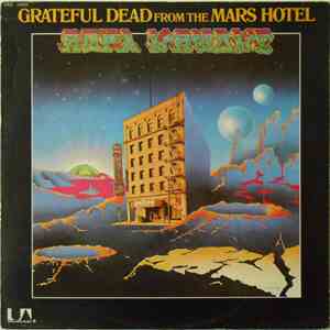 The Grateful Dead - From The Mars Hotel download free