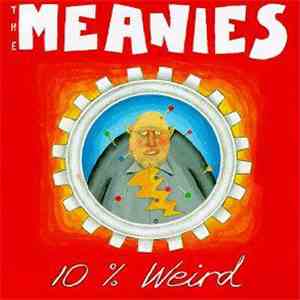The Meanies - 10% Weird download free