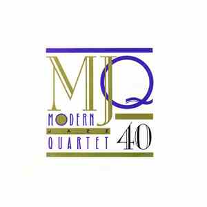 The Modern Jazz Quartet - MJQ 40 download free