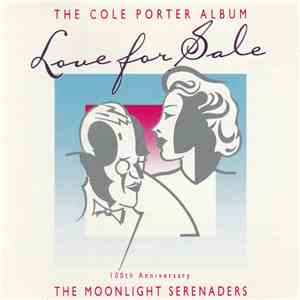The Moonlight Serenaders - The Cole Porter Album - Love For Sale download free