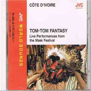 The National Ensemble Of The Côte D'Ivoire - Côte D'Ivoire - Tom-Tom Fantasy: Live Performances From The Mask Festival download free