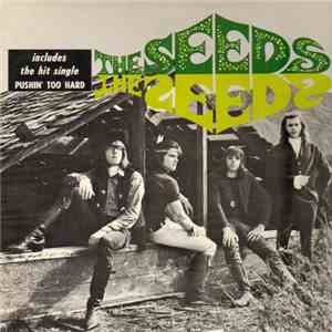The Seeds - First Album / Pushin Too Hard download free