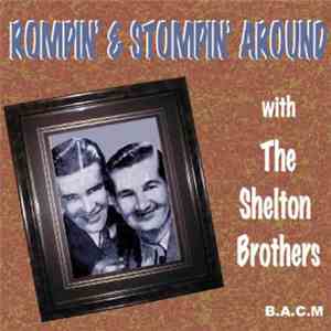 The Shelton Brothers - Rompin' & Stompin' Around download free