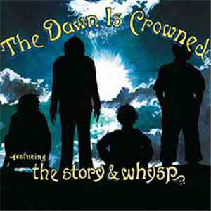 The Story  & Whysp - The Dawn Is Crowned download free