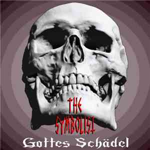 The Symbolist - Gottes Schädel download free