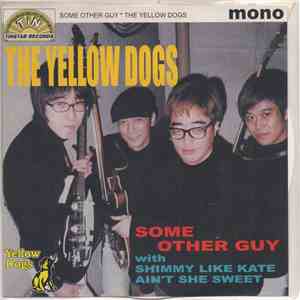 The Yellow Dogs - Some Other Guy download free