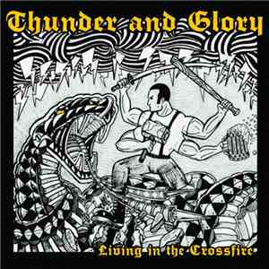 Thunder And Glory - Living In The Crossfire download free