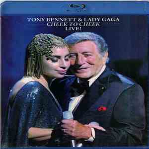 Tony Bennett & Lady Gaga - Cheek To Cheek Live! download free