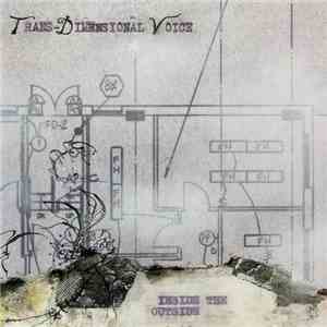 Trans-Dimensional Voice - Inside The Outside download free