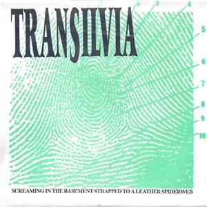 Transilvia - Screaming In The Basement Strapped To A Leather Spiderweb download free