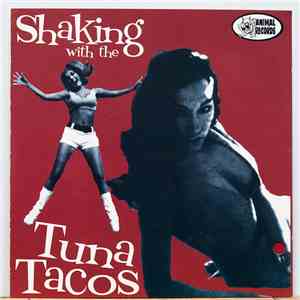 Tuna Tacos - Shaking With The Tuna Tacos download free