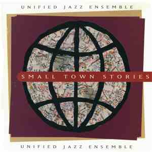 Unified Jazz Ensemble - Small Town Stories download free